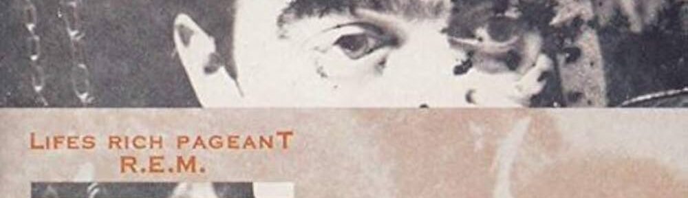 REM Lifes Rich Pageant